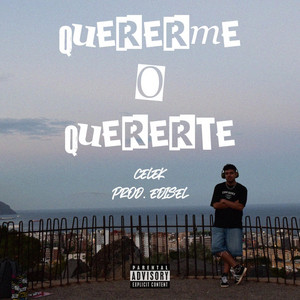 Quererme o quererte by CELEK