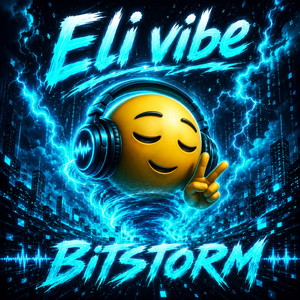 BITSTORM by Eli Vibe