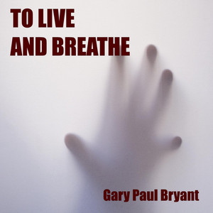 To Live and Breathe (Remastered)