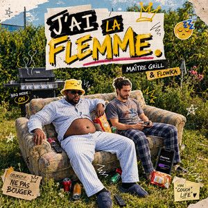 J'ai la flemme by Maître Grill, Flowka