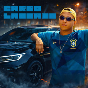 CARRO LACRADO (feat. DJ Kaka)