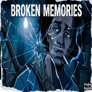 Broken Memories - song and lyrics by Goober Sounds | Spotify