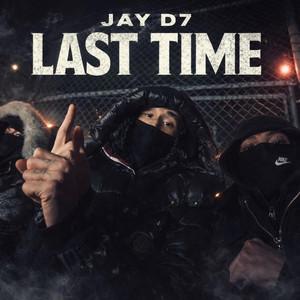LAST TIME by Jay D7