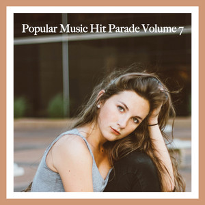 Popular Music Hit Parade, Vol. 7 - Compilation by Various Artists