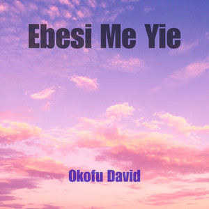 Ebesi Me Yie