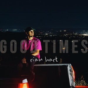 GOOD TIMES by rian hart