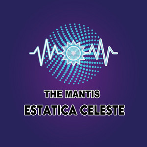 Estatica Celeste by The Mantis