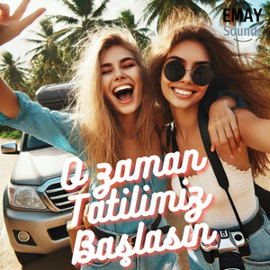 EMAY Sounds - O Zaman Tatilimiz Başlasın