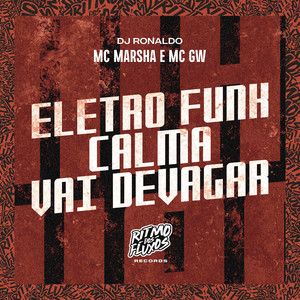 Eletro Funk Calma Vai Devagar