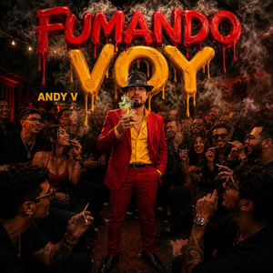 Fumando Voy by Andy V