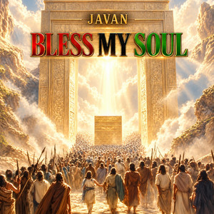 Bless My Soul by Javan