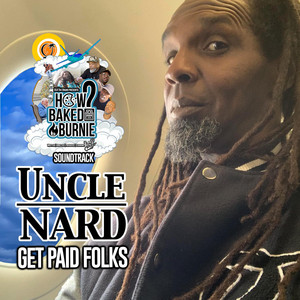 Get Paid Folks by Tal-Kin Trees, Uncle Nard