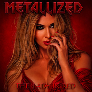 The Lady in Red by Metallized