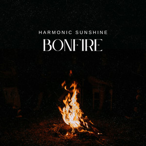 Bonfire by Harmonic Sunshine