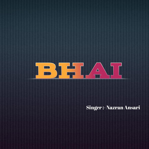 Nazran Ansari - Bhai