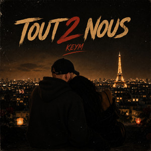 TOUT 2 NOUS by Keym