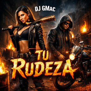 Tu Rudeza by Dj GMac