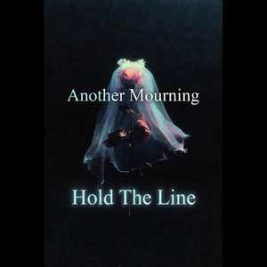 Hold The Line by Another Mourning