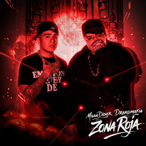 ZONA ROJA by Milan Didier, Drakomafia, Angelito The Producer, El Varon Produce