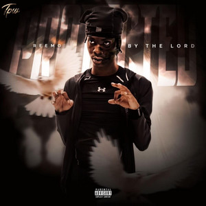 Protected By The Lord by Reemo