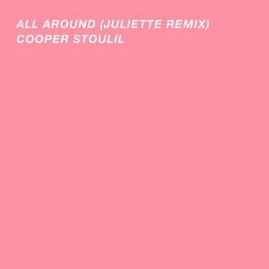 All Around (Juliette Remix)