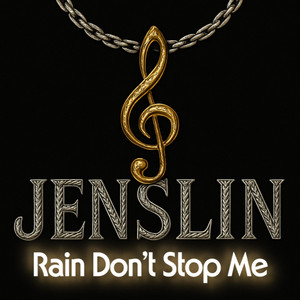 Rain Don’t Stop Me by Jenslin