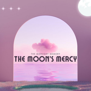 The Moon's Mercy by The Midnight Memory