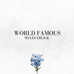 World Famous by Myles Erlick