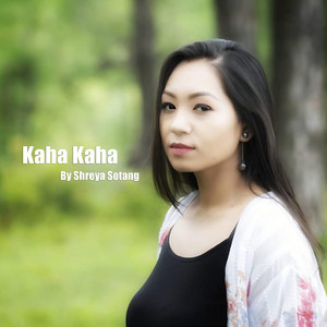 Shreya Sotang - Kaha Kaha