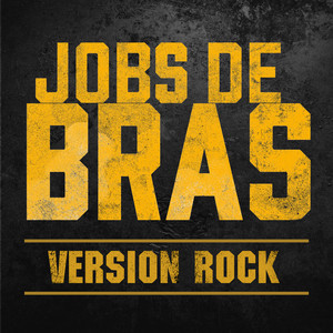 Pat Groulx et les Bas Blancs - Jobs de bras (Version Rock)
