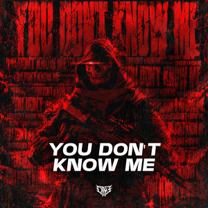 YOU DON'T KNOW ME by DT43