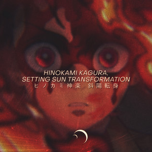 Hinokami Kagura, Setting Sun Transformation by Karyu