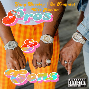 Pros & Cons by Yung Skooley, Zo Trapalot, Wizz Havinn