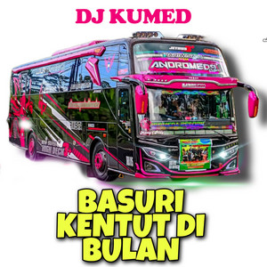 Dj Kumed - Basuri Kentut di Bulan