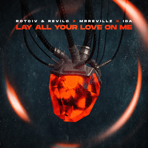 Lay All Your Love on Me by Rotciv & Revilo, MrRevillz, IDA