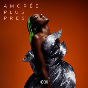 Plus près by AMORÉE