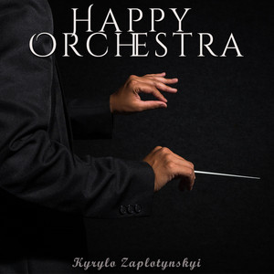 Kyrylo Zaplotynskyi — Happy Orchestra