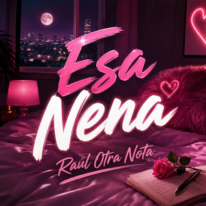 Esa Nena by Raul Otra Nota