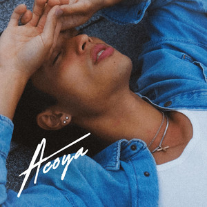 Acoya - Say It First