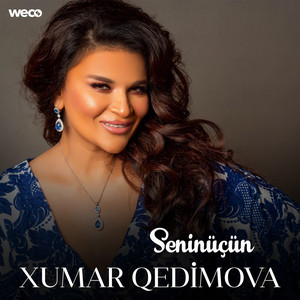 Xumar Qedimova - Seninüçün