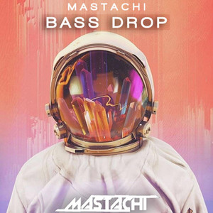 Mastachi - Bass Drop