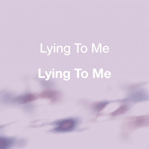 Lying To Me by Orchard Ground
