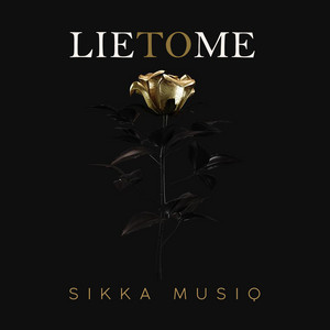 Lie To Me by Sikka Musiq