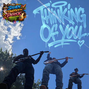 Thinking Of You by The Steven Timothy Patrick Band