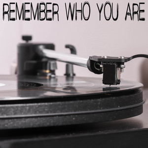 Remember Who You Are (Originally Performed by Tom MacDonald) [Instrumental]