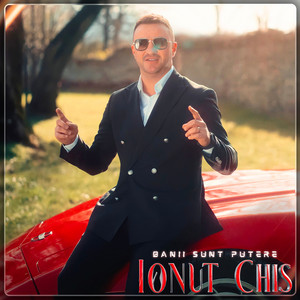 Ionut Chis - Banii Sunt Putere