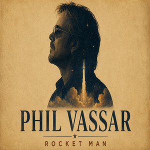 Rocket Man by Phil Vassar