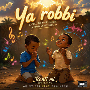 Ya Robbi by Akinvibez, Ola Kayc