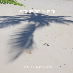 Sombra y Sol by billonebobo