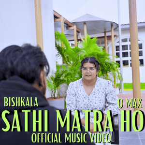 Q MAX - Sathi Matra Ho (feat. BISHKALA)